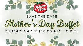 Mother's Day Buffet at Tomato Bros.