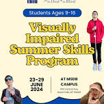 Visually Impaired Summer Skills Camp