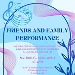 Friends and Family Performance