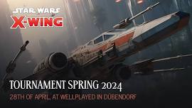 Star Wars X-Wing Tournament Spring 2024