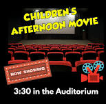 CHILDREN'S AFTERNOON MOVIE