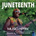 Juneteenth - Music in the Park