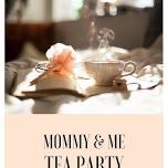 Mommy & Me Tea Party