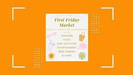 First Friday Market - AUG