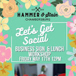 Friday May 17th- Let's get Social Business Sign & Lunch Workshop 12pm