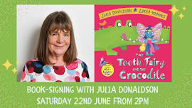 Julia Donaldson Book-Signing for 'The Tooth Fairy & the Crocodile'