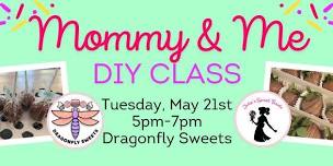 Mommy & Me DIY Class