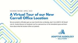 Hearing Rehab: A Virtual Tour of our New Carroll Location