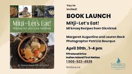 Book Launch - Mitji-Let’s Eat! Mi'kmaq Recipes from Sikniktuk