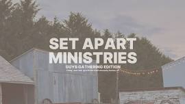 Set Apart Ministries | Guys Gathering Edition