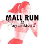 Mall Run at Dragon Mart 2 - July