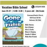 VBS Gone Fishing at Greenwood Baptist