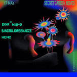 Secret Garden: EKNR b2b MISHØ SANDRO JORBENADZE HENO