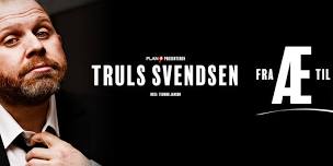 Truls Svendsen - Fra Æ til Å