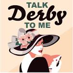 Talk Derby to Me! - with Live Music from Hal Yeah!