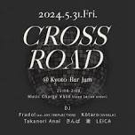 Cross Road @Kyoto Bar Jam