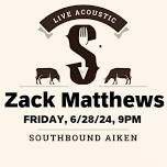 Zack Matthews Music at Southbound Aiken