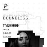 BOUNDLESS FEAT. TASNNEEM