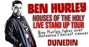 Ben Hurley - Houses of the Holy Tour - Dunedin