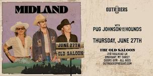 Outriders Present Midland + Pug Johnson and the Hounds at Old Saloon