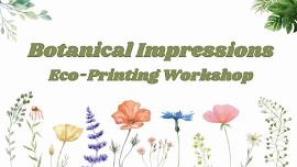 Botanical Impressions: Eco Printing Workshop