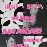 HUH? x Beamcube - 'WE DANCE' Series with San Proper (Perlon, Rush Hour), Krokakai & Kornlee