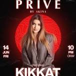 KikKat at Privé by Akina