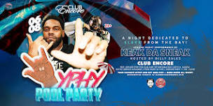 HYPHY NIGHT POOL PARTY W.  KEAK DA SNEAK LIVE IN FRESNO - CLUB ENCORE