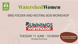 WATERSHED WOMEN | Bird Feeder and Nesting Box Workshop