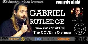 GABRIEL RUTLEDGE COMEDY The Cove Olympia