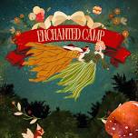 “Enchanted” Summer Camp