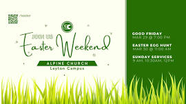 Easter Weekend at Layton — Alpine Church