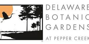 Delaware Botanic Gardens  PRIVATE TOUR  Tuesday