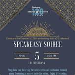 SPEAKEASY SOIREE – CELEBRATE 120 YEARS OF THE CHAMBER