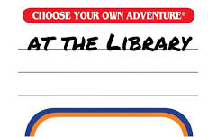 Choose Your Own Adventure at the Library