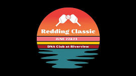 Redding Classic Pickleball Tournament