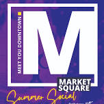 Market Square Summer Social – June 5, 2024