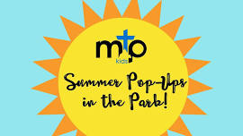 MTP Kids Summer Pop-Ups in the Park