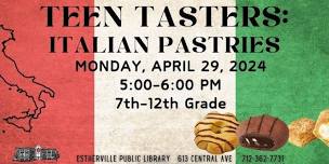 Teen Tasters: Italian Pastries