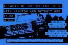 A Taste of Muttonfest 2024 Part 1 with Kanuton and Detroit Red