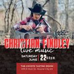 Christian Findley @ The Coyote Tasting Room