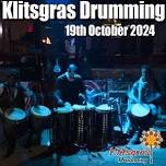 Klitsgras Drumming 19th October 2024