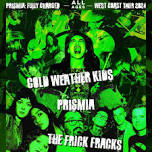 Cold Weather Kids, Prisima, The Frick Fracks