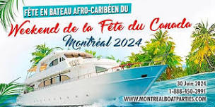 Fête en Bateau Afro-Caribéen du Week-end de la Fête du Canada Montréal 2024