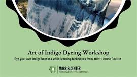 Art of Indigo Dyeing Workshop (Friday Session)