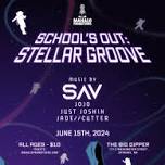 School's Out: Stellar Groove