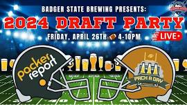 Badger State Brewing Presents: 2024 LIVE DRAFT PARTY with Packer Report & Pack A Day Podcast