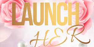 Launch Her: Women's Ministry