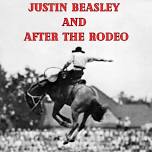 Justin Beasley and After the Rodeo