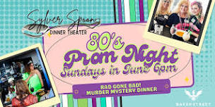 80's Prom Murder Mystery Dinner at Sylver Spoon Dinner Theater